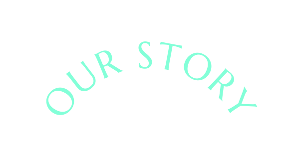 Our Story